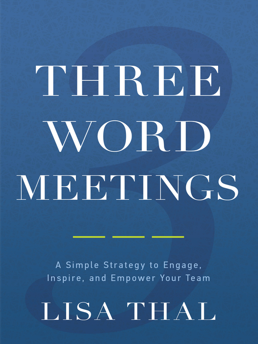 Title details for Three Word Meetings by Lisa Thal - Available